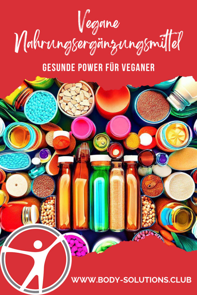 Vegane Nahrungsergänzungsmittel: Gesunde Power für Veganer